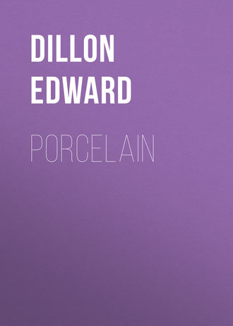 Dillon Edward. Porcelain