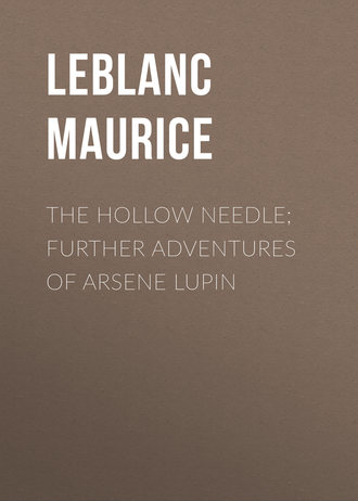 Обложка книги «The Hollow Needle; Further adventures of Arsene Lupin»