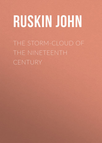 Ruskin John. The Storm-Cloud of the Nineteenth Century