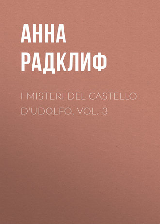 Обложка книги «I misteri del castello d'Udolfo, vol. 3»