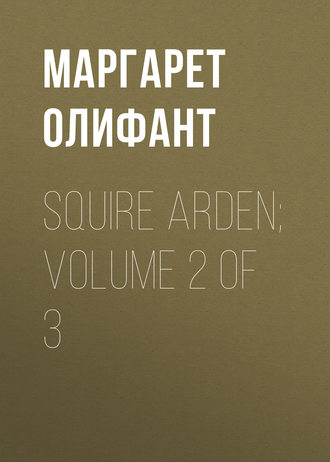 Обложка книги «Squire Arden; volume 2 of 3»