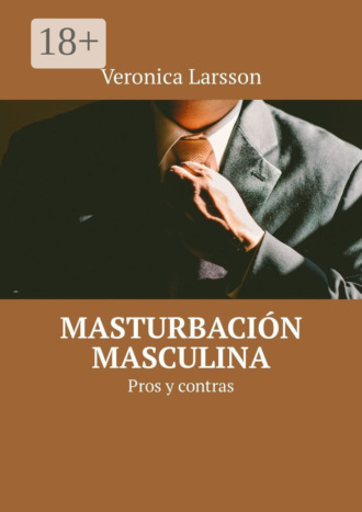 Обложка книги «Masturbación masculina. Pros y contras»