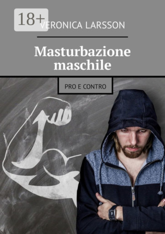 Обложка книги «Masturbazione maschile. Pro e contro»