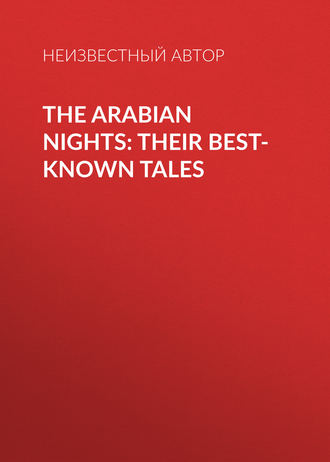 Обложка книги «The Arabian Nights: Their Best-known Tales»