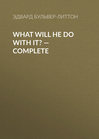 Обложка книги «What Will He Do with It? — Complete»