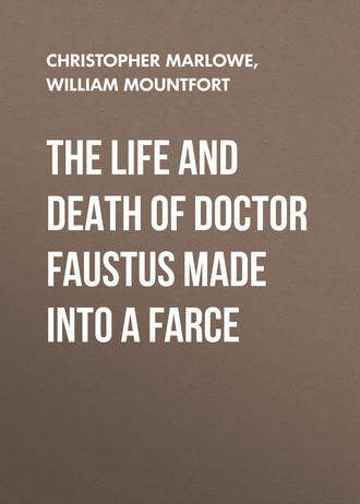 Обложка книги «The Life and Death of Doctor Faustus Made into a Farce»