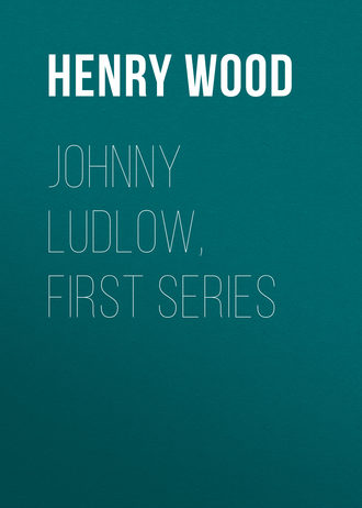 Обложка книги «Johnny Ludlow, First Series»
