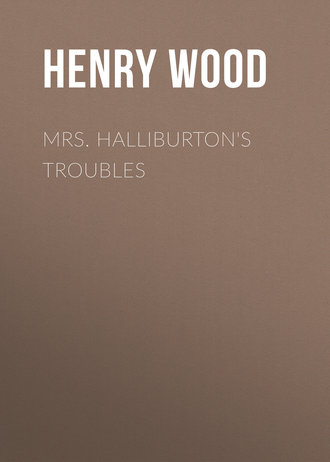Обложка книги «Mrs. Halliburton's Troubles»