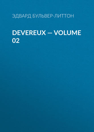 Обложка книги «Devereux — Volume 02»