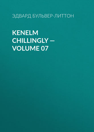 Обложка книги «Kenelm Chillingly — Volume 07»