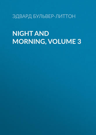 Обложка книги «Night and Morning, Volume 3»