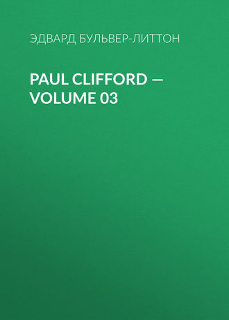 Обложка книги «Paul Clifford — Volume 03»