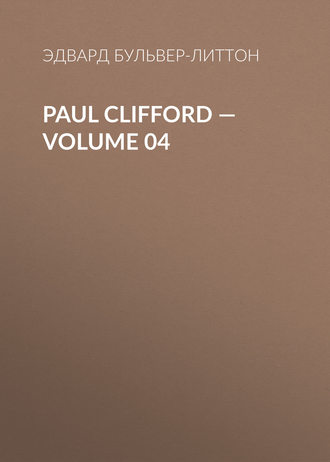 Обложка книги «Paul Clifford — Volume 04»