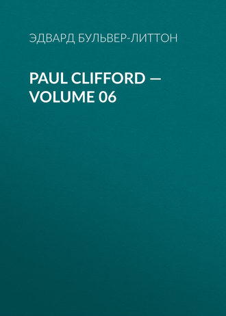 Обложка книги «Paul Clifford — Volume 06»