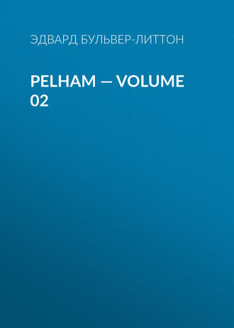 Обложка книги «Pelham — Volume 02»
