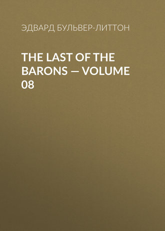 Обложка книги «The Last of the Barons — Volume 08»