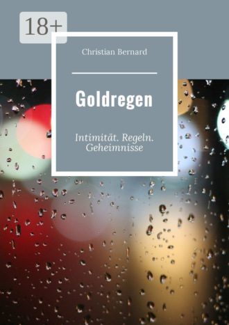 Обложка книги «Goldregen. Intimität. Regeln. Geheimnisse»