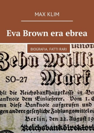 Обложка книги «Eva Brown era ebrea. Biografia. Fatti rari»