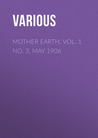 Обложка книги «Mother Earth, Vol. 1 No. 3, May 1906»