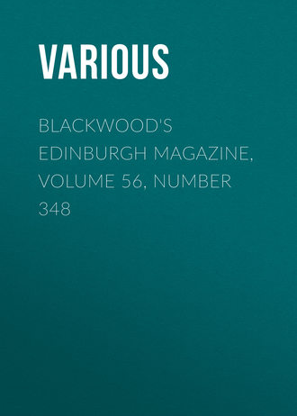 Various. Blackwood's Edinburgh Magazine, Volume 56, Number 348