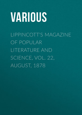 Обложка книги «Lippincott's Magazine of Popular Literature and Science, Vol. 22, August, 1878»