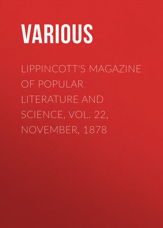 Обложка книги «Lippincott's Magazine of Popular Literature and Science, Vol. 22, November, 1878»