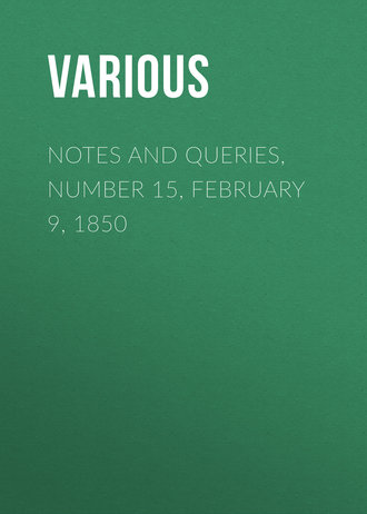 Обложка книги «Notes and Queries, Number 15, February 9, 1850»