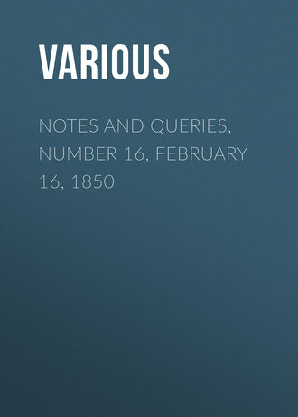 Обложка книги «Notes and Queries, Number 16, February 16, 1850»