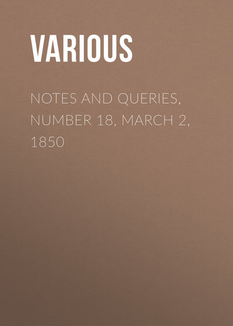 Various. Notes and Queries, Number 18, March 2, 1850