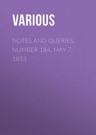 Обложка книги «Notes and Queries, Number 184, May 7, 1853»