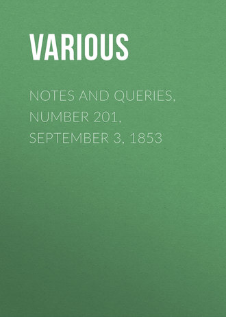 Обложка книги «Notes and Queries, Number 201, September 3, 1853»