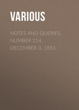 Обложка книги «Notes and Queries, Number 214, December 3, 1853»