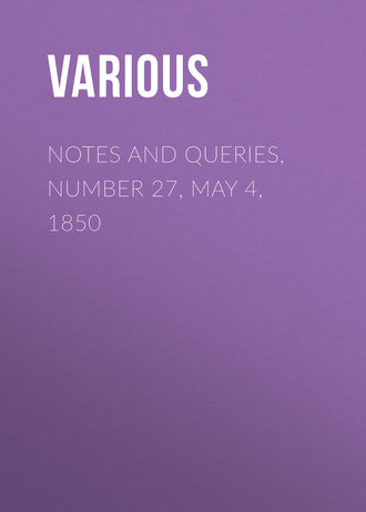 Various. Notes and Queries, Number 27, May 4, 1850