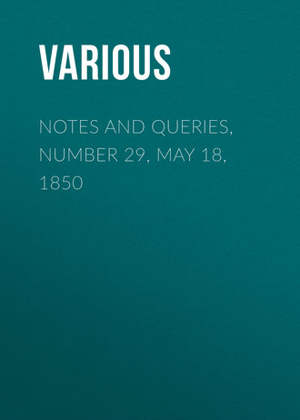 Various. Notes and Queries, Number 29, May 18, 1850