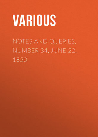 Various. Notes and Queries, Number 34, June 22, 1850