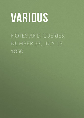Обложка книги «Notes and Queries, Number 37, July 13, 1850»