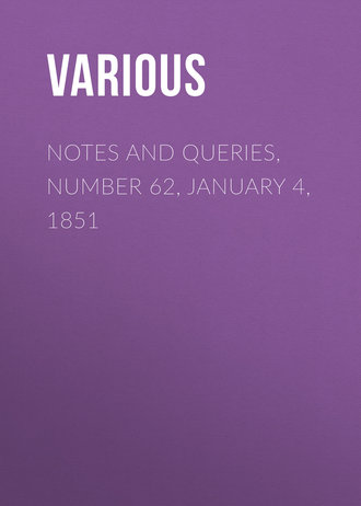 Various. Notes and Queries, Number 62, January 4, 1851