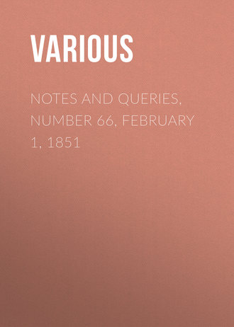 Various. Notes and Queries, Number 66, February 1, 1851