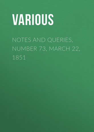 Обложка книги «Notes and Queries, Number 73, March 22, 1851»