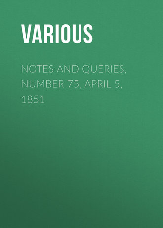 Обложка книги «Notes and Queries, Number 75, April 5, 1851»
