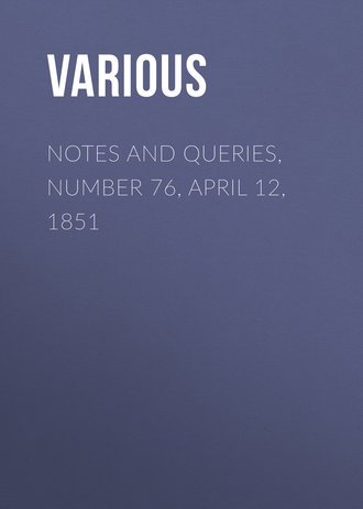 Обложка книги «Notes and Queries, Number 76, April 12, 1851»