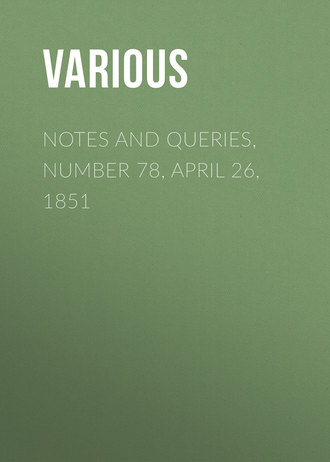 Обложка книги «Notes and Queries, Number 78, April 26, 1851»