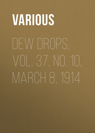 Обложка книги «Dew Drops, Vol. 37, No. 10, March 8, 1914»