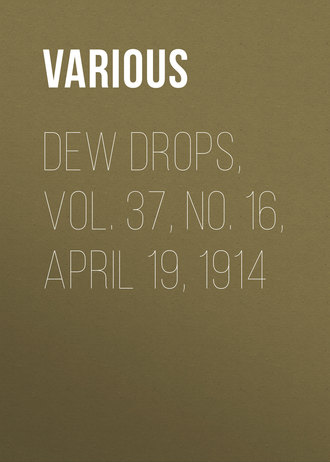 Обложка книги «Dew Drops, Vol. 37, No. 16, April 19, 1914»