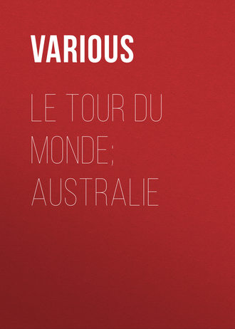 Обложка книги «Le Tour du Monde; Australie»