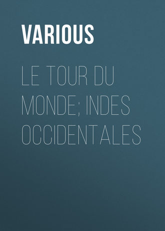 Обложка книги «Le Tour du Monde; Indes Occidentales»