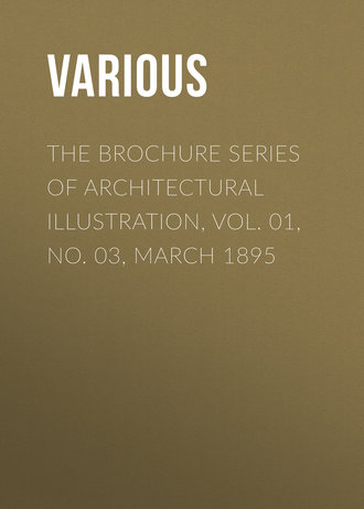 Обложка книги «The Brochure Series of Architectural Illustration, Vol. 01, No. 03, March 1895»