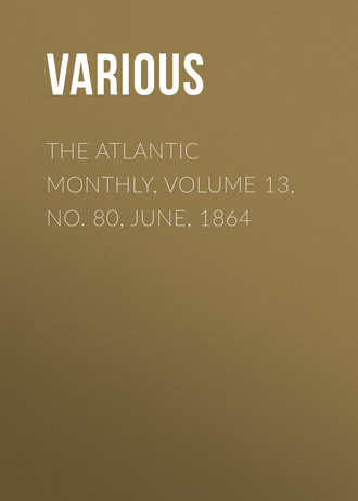 Обложка книги «The Atlantic Monthly, Volume 13, No. 80, June, 1864»