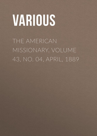 Обложка книги «The American Missionary. Volume 43, No. 04, April, 1889»
