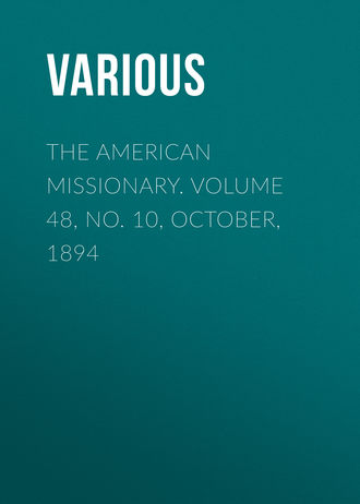 Various. The American Missionary. Volume 48, No. 10, October, 1894